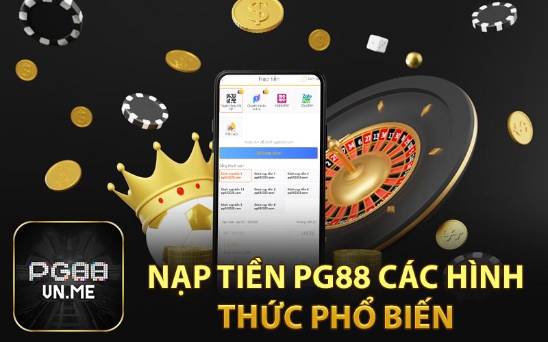Nạp tiền PG88 các hình thức phổ biến
