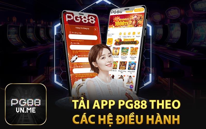 Tải app PG88 theo các hệ điều hành