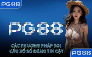 Các Phương Pháp Soi Cầu Xổ Số Đáng Tin Cậy